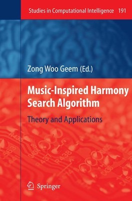 Music-Inspired Harmony Search Algorithm: Theory and Applications (Studies in...