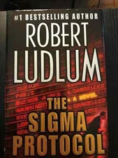 ROBERT LUDLUM THE SIGMA PROTOCOL FIRST EDITION HARDCOVER