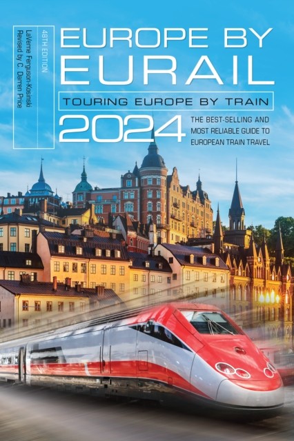Europe by Eurail 2024 by LaVerne Ferguson-Kosinski (Paperback Book)