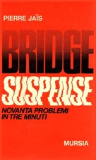 Bridge suspense - Pierre Jaïs (U. Mursia e C.) [1973]