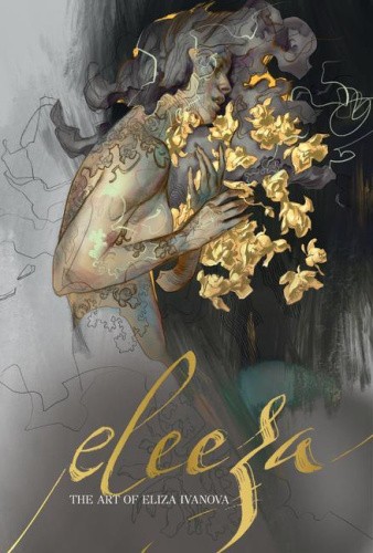 Eleeza: The Art of Eliza Ivanova by Ivanova, Eliza [Hardback]