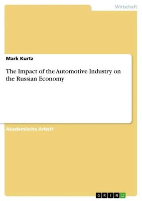 Mark Kurtz | The Impact of the Automotive Industry on the Russian Economy | Buch