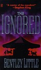 The Ignored - Mass Market Paperback By Little, Bentley - GOOD