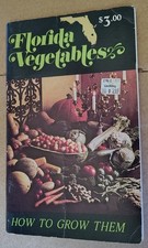 1978 FLORIDA VEGETABLES How to Grow Them Book Lewis S Maxwell, yellow Highlights