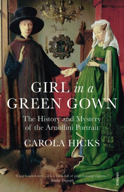 Girl in a Green Gown by Carola Hicks (Paperback Book)