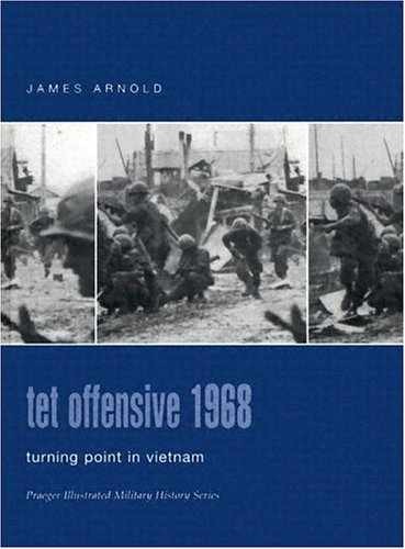 Tet Offensive 1968: Turning Point In - Hardcover, by Arnold James R. - Good