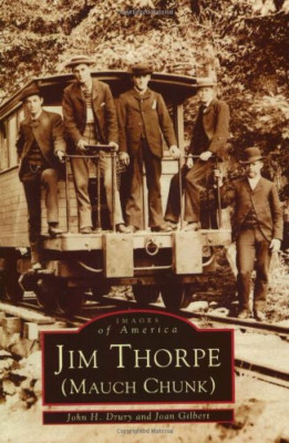 Jim Thorpe: (Mauch Chunk) - Paperback NEW Joan Gilbert, J 2001-09