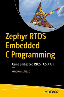 Zephyr Rtos Embedded C Programming: Usin Eliasz, Andrew Paperback