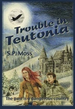 Trouble in Teutonia by Moss, S. P. Paperback / softback Book The Fast Free