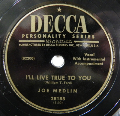 Joe Medlin   I'll Live True To You / I'll Always Be With You Decca 28185 78 RPM