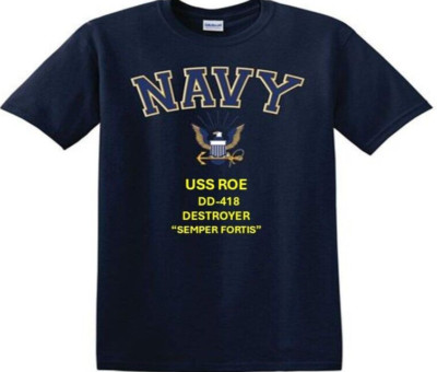USS ROE  DD-418 * DESTROYER*EAGLE SHIRT* NAVY OFFICIALLY LICENSED