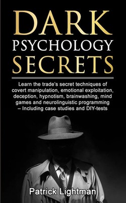 Dark Psychology Secrets Patrick D. Lightman Taschenbuch Kartoniert / Broschiert