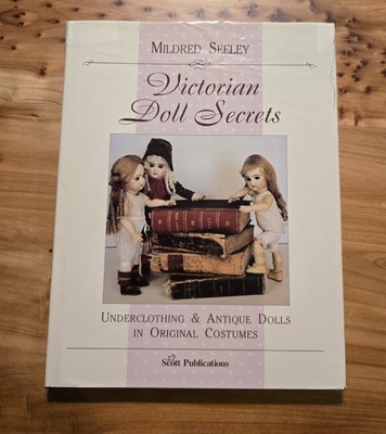 Victorian Doll Secrets Victorian Doll Secrets by Mildred Seeley
