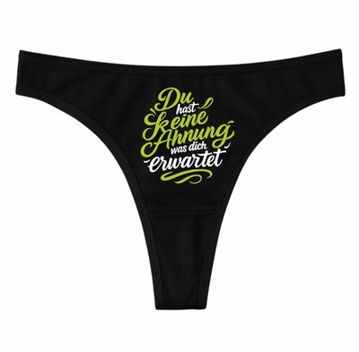 Ladie String Tanga bedruckt mit DU HAST KEINE AHNUNG WAS DICH ERWARTET
