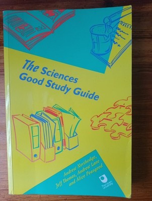 THE SCIENCES GOOD STUDY GUIDE FROM THE OPEN UNIVERSITY