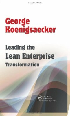 Leading the Lean Enterprise Transformation by Koenigsaecker