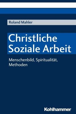 Christliche Soziale Arbeit Roland Mahler