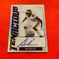 Daxton Hill ROOKIE AUTO 18/20 Wolverines / Bengals 2022 Leaf Metal TENACIOUS D