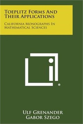 Toeplitz Forms and Their Applications: California Monographs in Mathematical Sci