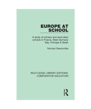 Europe at School: A Study of Primary and Secondary Schools in France, West Germa