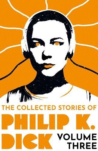 The Collected Stories of Philip K. Di New Book, Philip K Dick, P