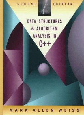 Data Structures and Algorithm Analysis in C++,Mark A. Weiss