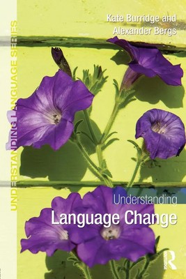 Understanding Language Change Kate Burridge (u. a.) Taschenbuch Englisch 2016