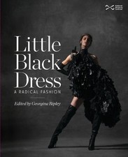 Little Black Dress: A Radical Fashion Hardback Book The Fast Free Shipping