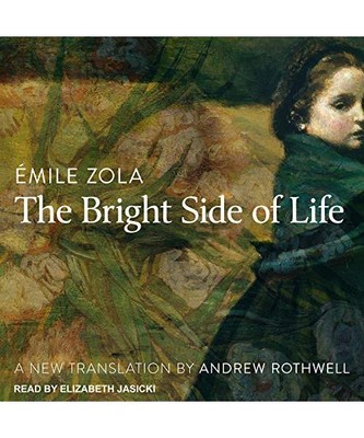 The Bright Side of Life, Emile Zola