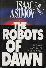 THE ROBOTS OF DAWN by Isaac Asimov  rare hardcover book 