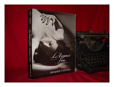 KRAUSS, ROSALIND L'amour Fou: Fotografie & Surrealismus: [Ausstellung In] Haywar