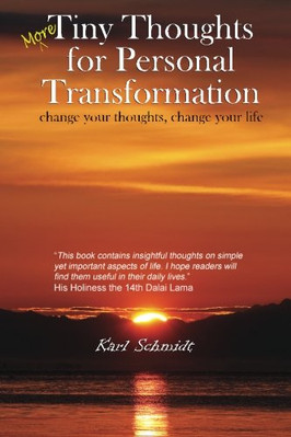 MORE TINY THOUGHTS FOR PERSONAL TRANSFORMATION: CHANGE By Karl Schmidt BRAND NEW
