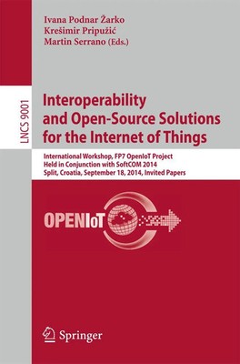 Ivana Podnar ¿arko (u. a.) | Interoperability and Open-Source Solutions for...