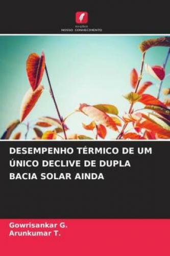 Thumbnail - Desempenho Térmico De Um Único Declive De Dupla Bacia Solar Ainda 6710