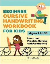 Beginner Cursive Handwriting Workbook For Kids: Learn And Practice Cursive ...