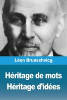 HéRitage De Mots, HéRitage D'idéEs LéOn Brunschvicg Taschenbuch FranzöSisch 2024