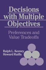 Decisions with Multiple Objectives: Preferenc...