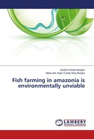 Fish Farming In Amazonia Is Environmentally Unviable AuréLio Ferreira Borges