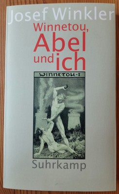 Josef Winkler: Winnetou, Abel und ich, Suhrkamp Karl May