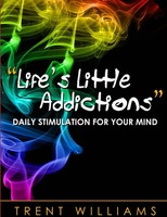 Life's Little Addictions Trent Williams Taschenbuch Kartoniert / Broschiert 2013