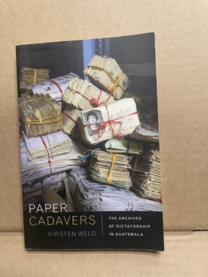 Paper Cadavers: The Archives of - Paperback, by Weld Kirsten