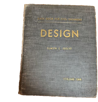 Data Book for Civil Engineers 1st ed 3rd print Volume One Elwyn Seelye 1947 HC
