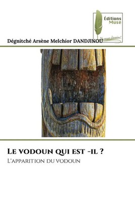 Dégnitché Arsène Melchior Dandjinou | Le vodoun qui est -il ? | Taschenbuch