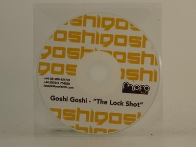 GOSHI GOSHI THE LOCK SHOT (H1) 1 Track Promo CD Single including Plastic Sleeve 
