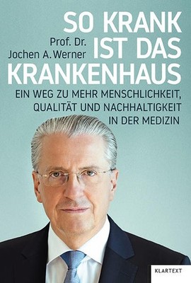So krank ist das Krankenhaus | Jochen A. Werner | deutsch