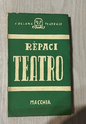 LEONIDA REPACI-TEATRO-COLLANA TEATRALE N.1 TEATRO D'OGGI-MACCHIA EDITORE 1955