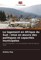Ashley Hay | Le Logement En Afrique Du Sud : Mise En ¿Uvre Des Politiques Et...