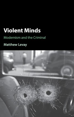 Violent Minds by Matthew Levay - 9781108428866
