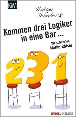 Kommen drei Logiker in eine Bar... | Holger Dambeck | deutsch