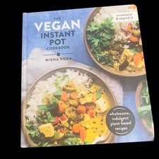 Vegan Instant Pot Cookbook : Wholesome, Indulgent Plant-Based Recipes